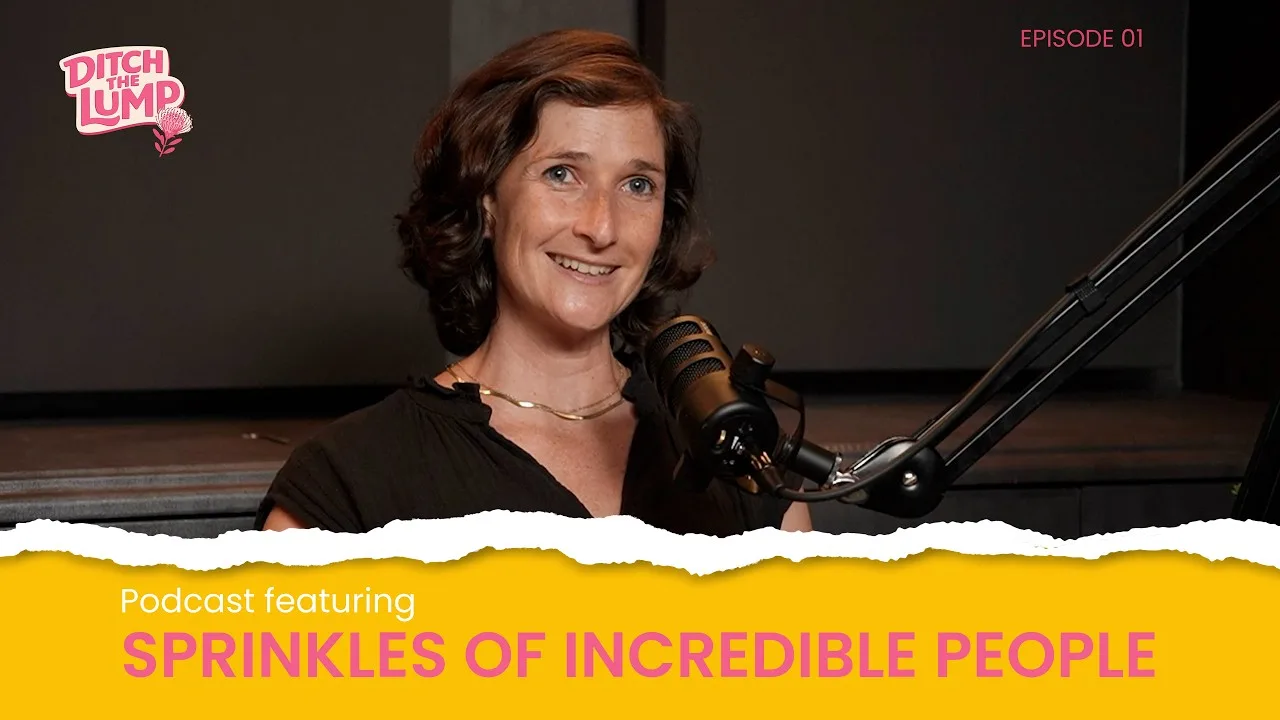 Ditch the Lump pilot episode: Sprinkles of Incredible People