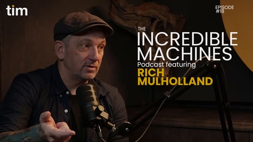 Richard Mulholland on The Incredible Machines Podcast: Relentlessly Relevant