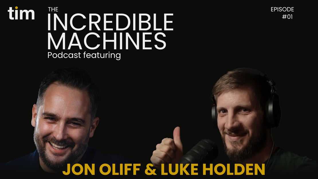 The Incredible Machines Podcast with Luke Holden
